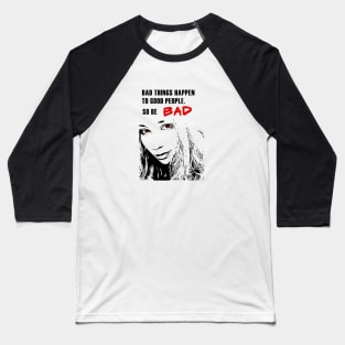 Bad things happen Baseball T-Shirt